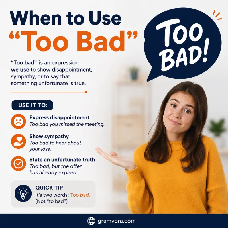 When to Use “Too Bad”