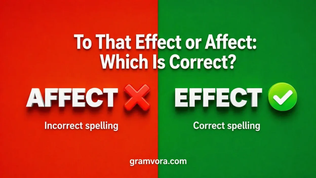 To That Effect or Affect: Which Is Correct?