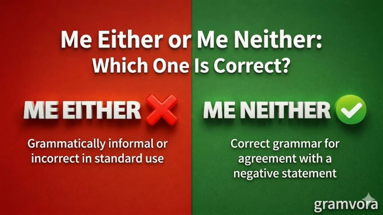 Me Either or Me Neither: Which One Is Correct?