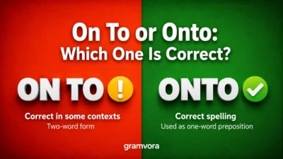 On To or Onto: Which One Is Correct?