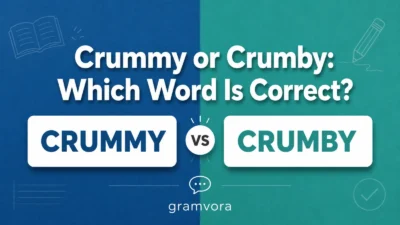 Crummy or Crumby: Which Word Is Correct?