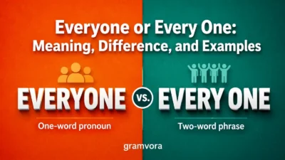 Everyone or Every One: Clear Meaning, Usage, and Examples