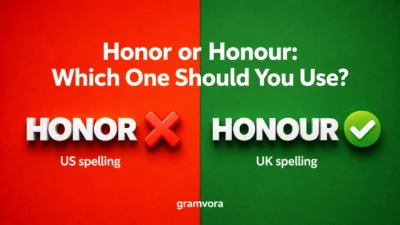 Honor or Honour: Which One Should You Use?