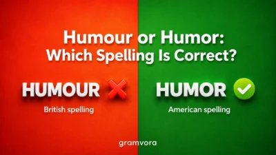 Humour or Humor: Which Spelling Is Correct?
