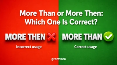 More Than or More Then: Which One Is Correct?