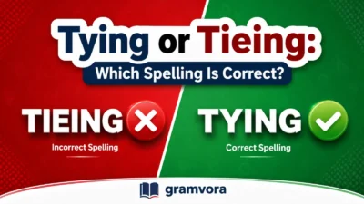 Tying or Tieing: Which Spelling Is Correct?