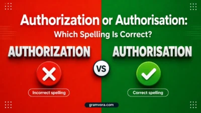Authorization or Authorisation: Which Spelling Is Correct?