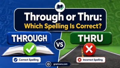 Through or Thru: Which Spelling Is Correct?